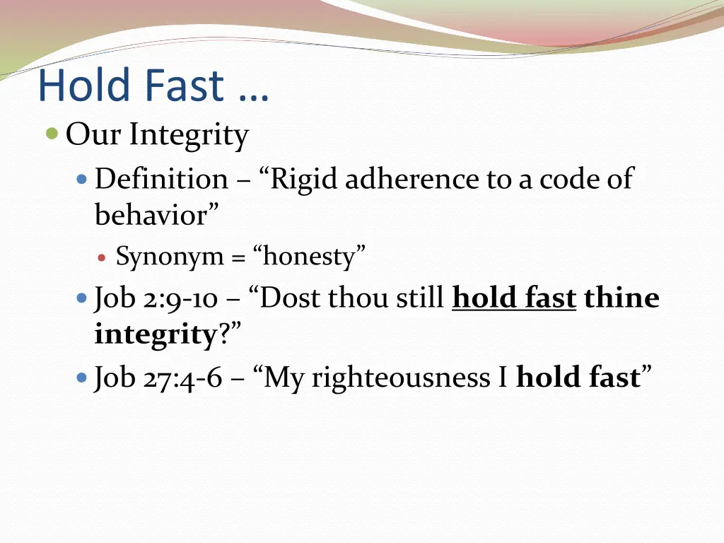 hold fast our integrity