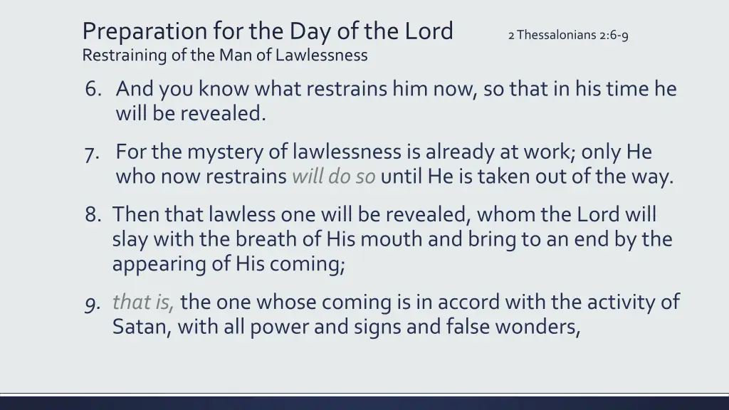 preparation for the day of the lord restraining