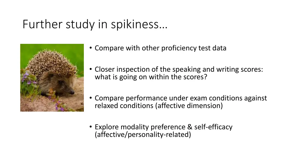 further study in spikiness