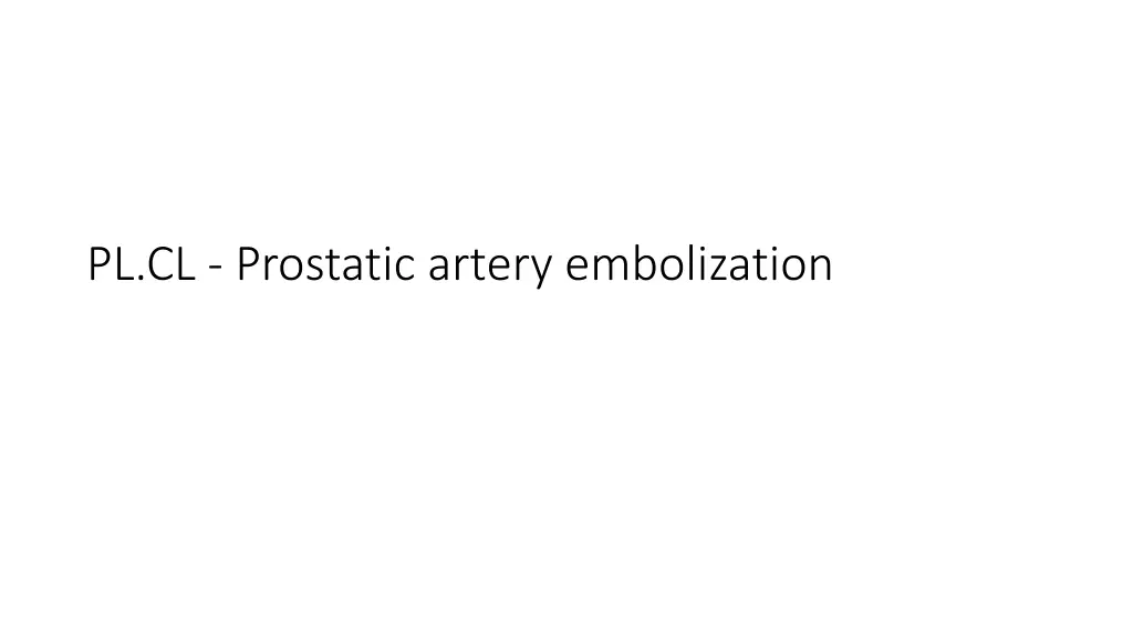 pl cl prostatic artery embolization