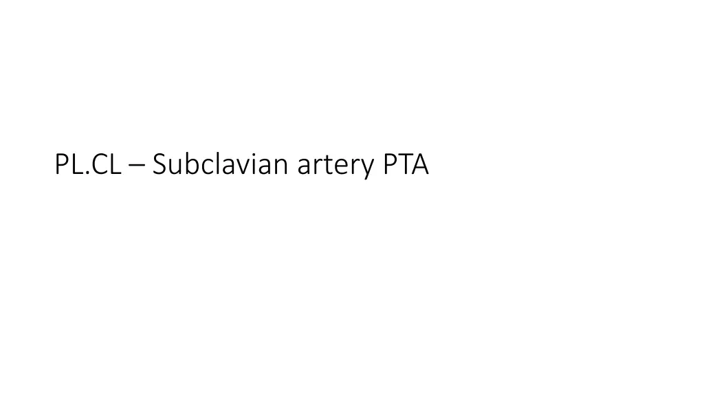 pl cl subclavian artery pta