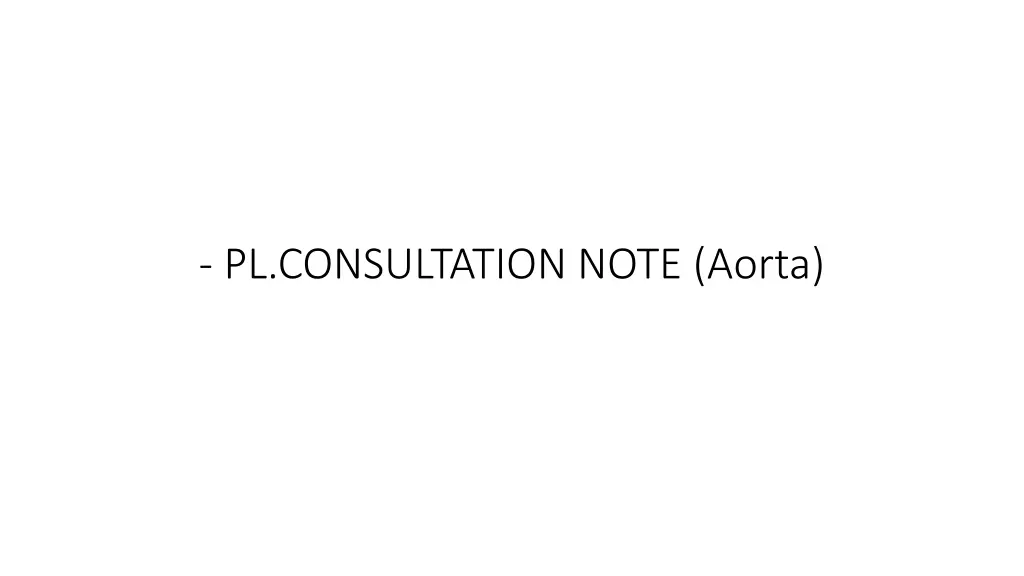 pl consultation note aorta
