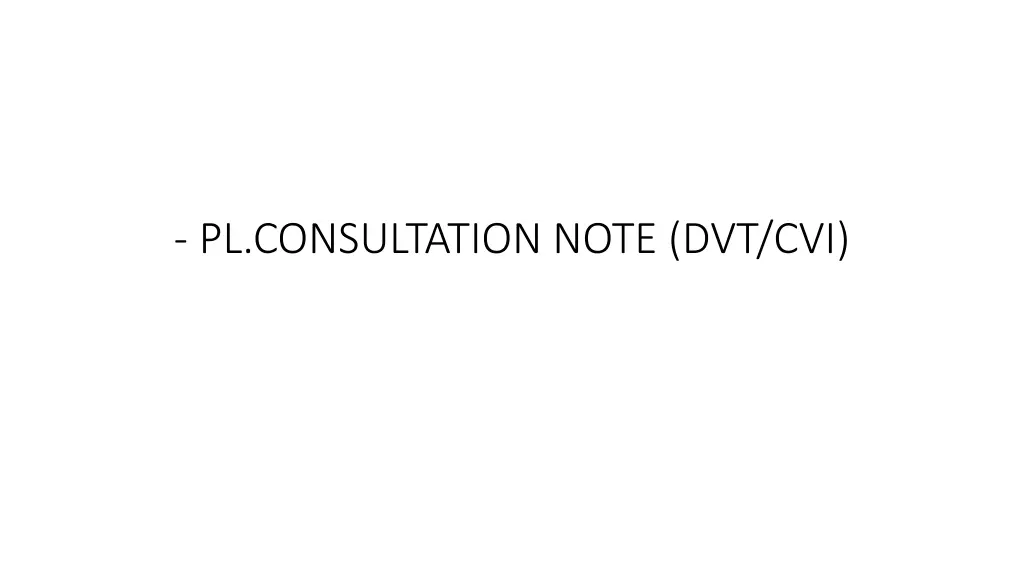 pl consultation note dvt cvi