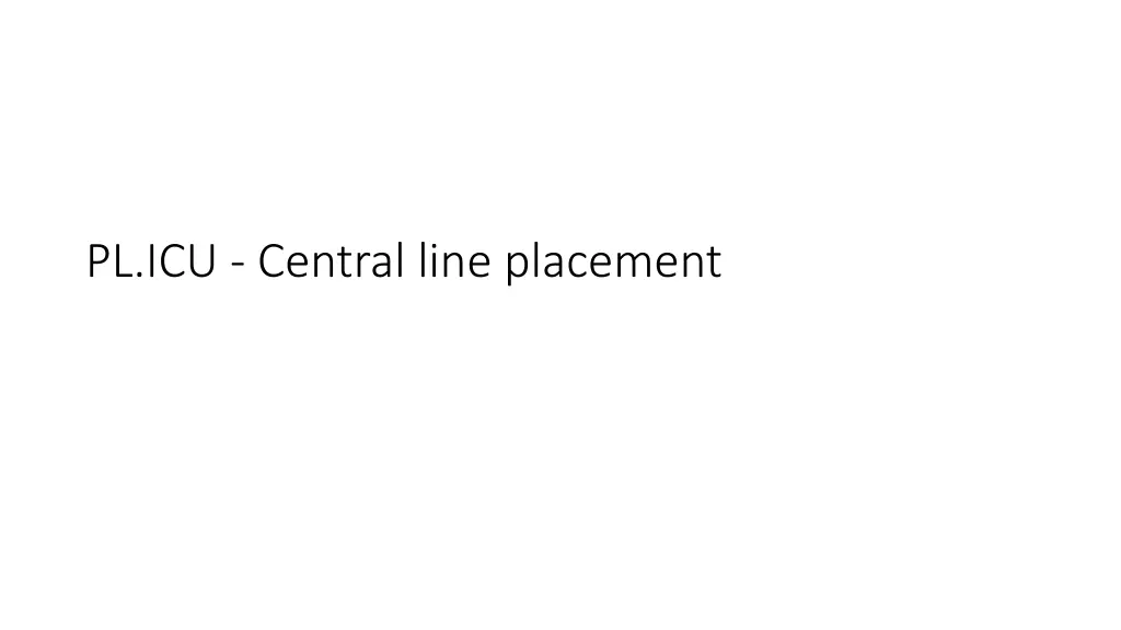 pl icu central line placement