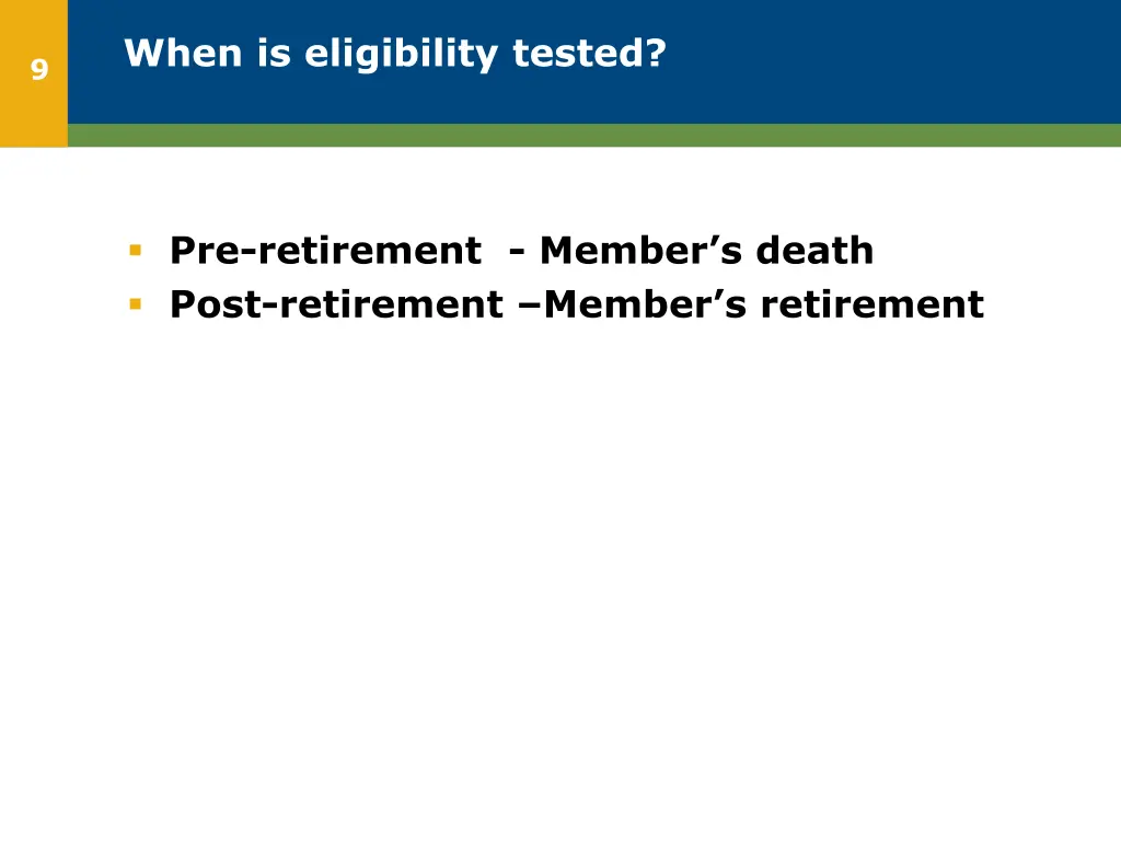 when is eligibility tested