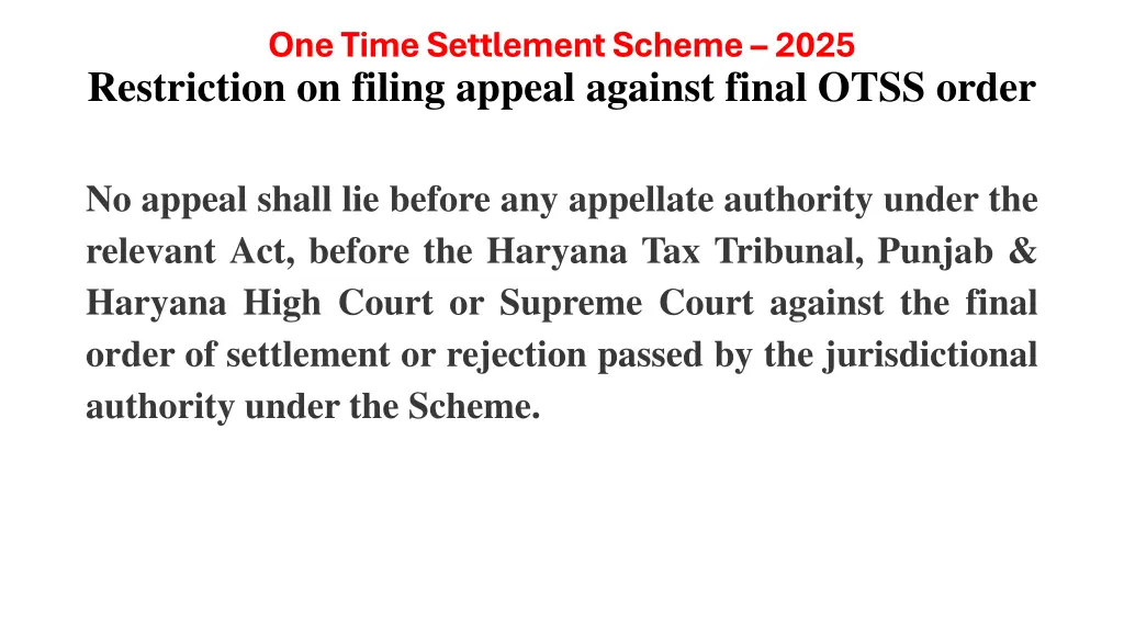 one time settlement scheme 2025 restriction