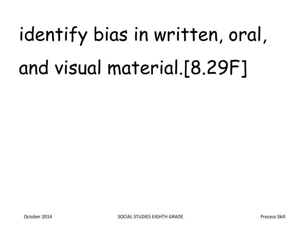 identify bias in written oral and visual material