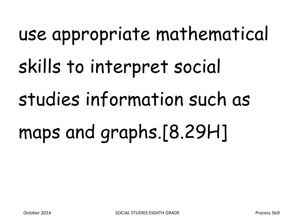 use appropriate mathematical skills to interpret