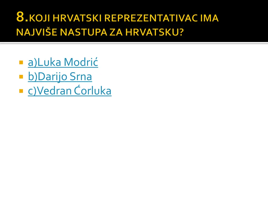 a luka modri b darijo srna c vedran orluka