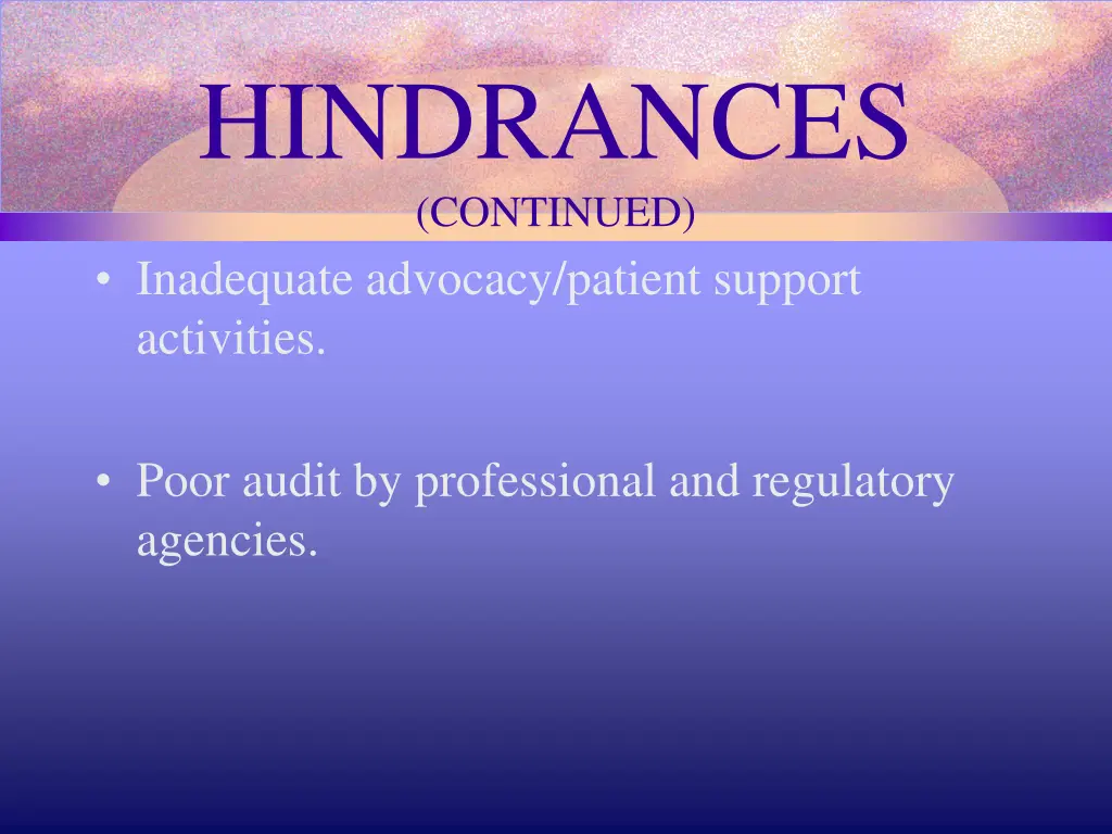 hindrances continued inadequate advocacy patient