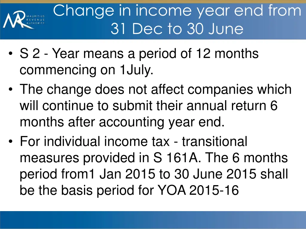 change in income year end from 31 dec to 30 june