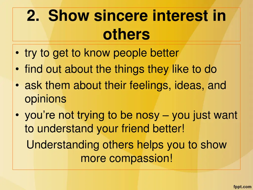 2 show sincere interest in others