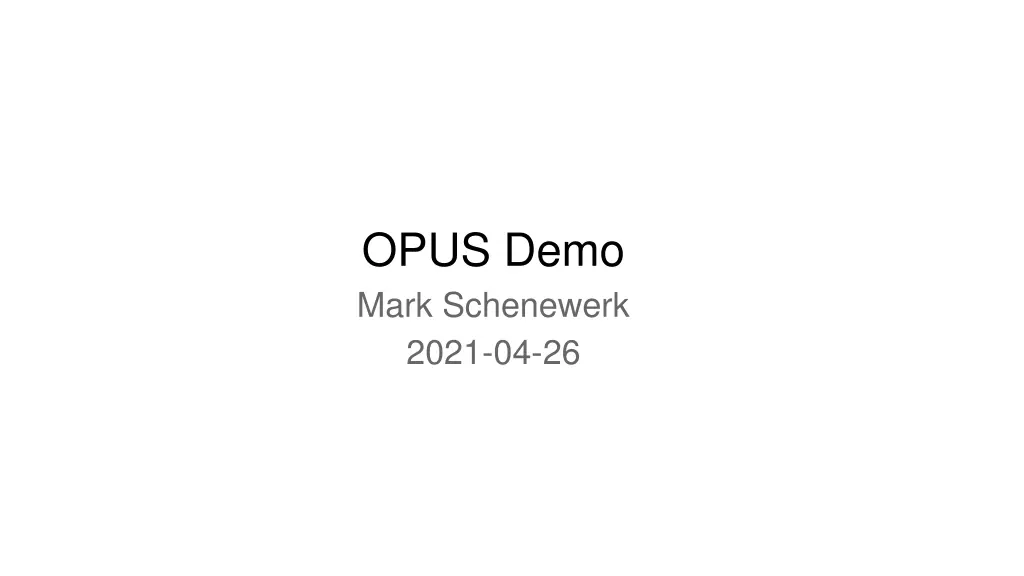 opus demo mark schenewerk 2021 04 26