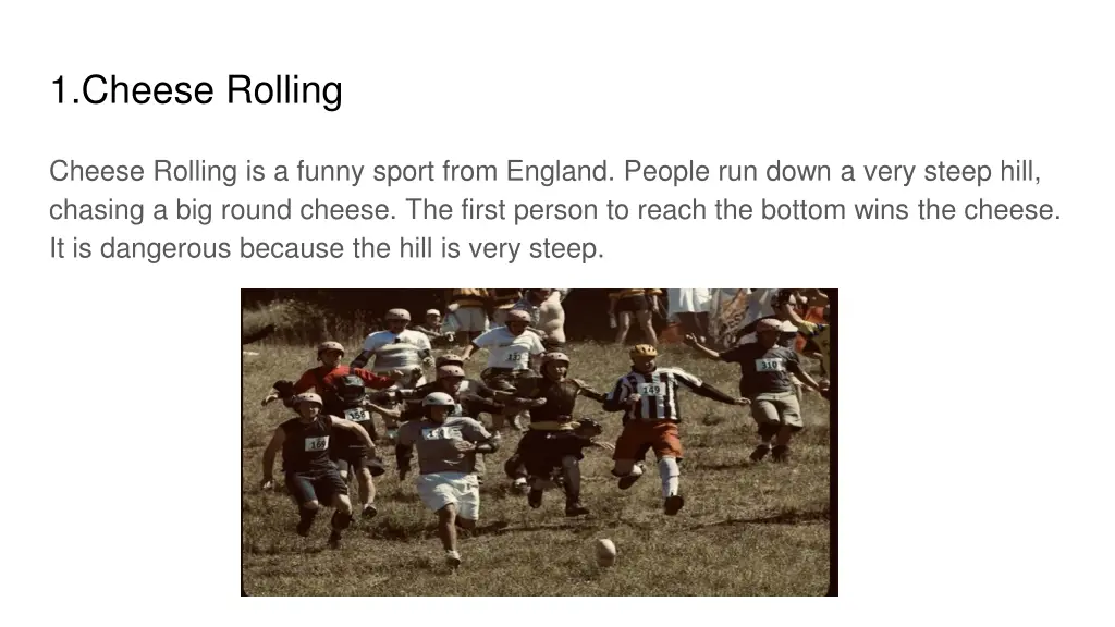 1 cheese rolling