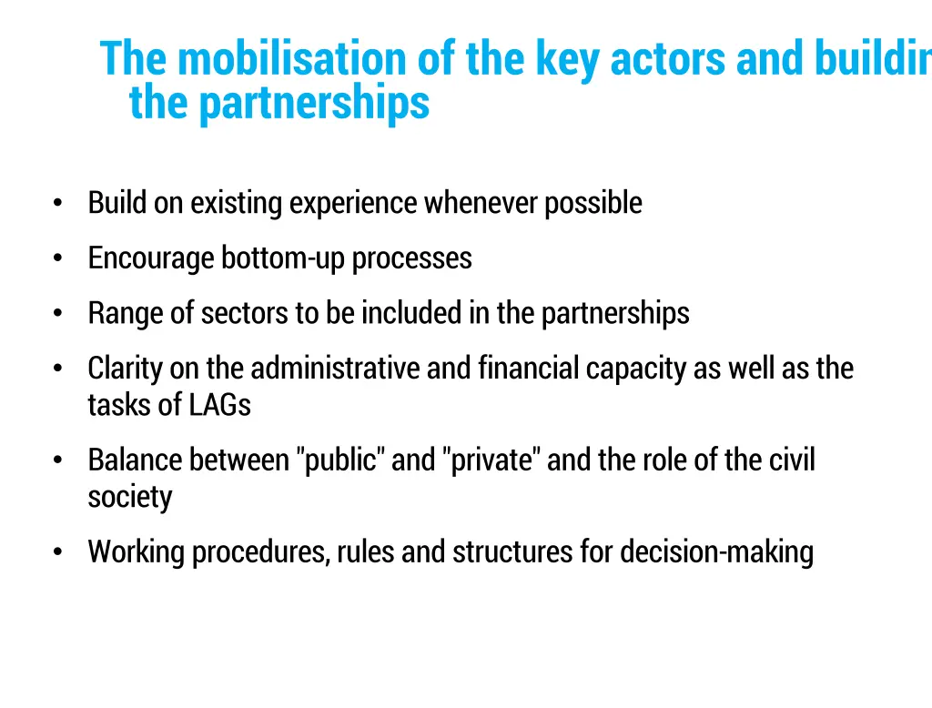 the mobilisation of the key actors and building