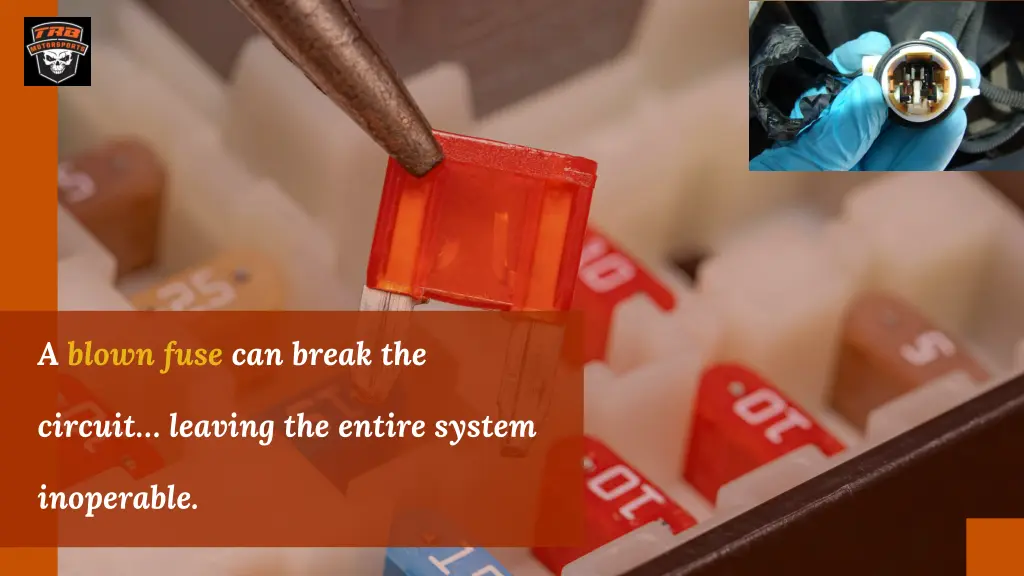 a blown fuse can break the