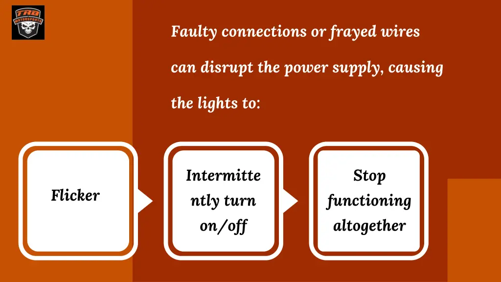 faulty connections or frayed wires