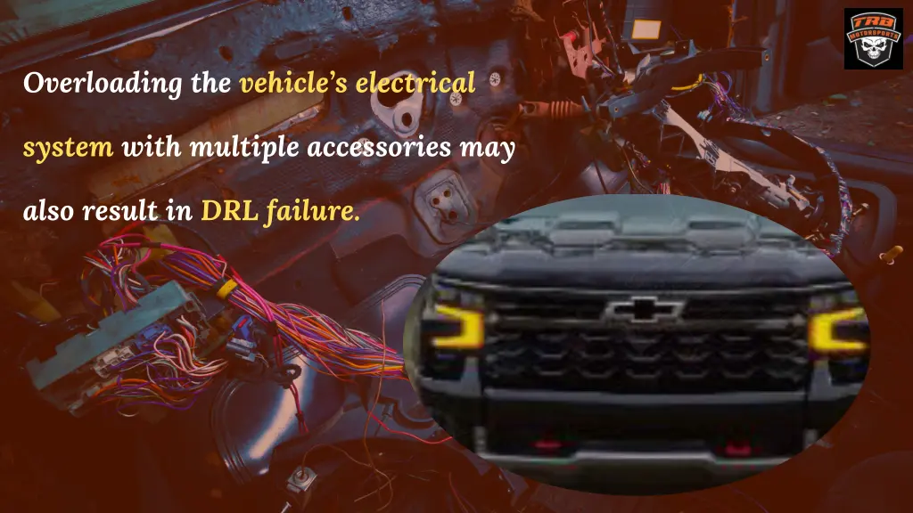 overloading the vehicle s electrical