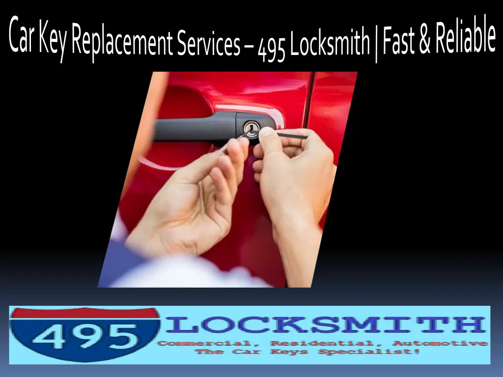 car key replacement services 495 locksmith fast 2
