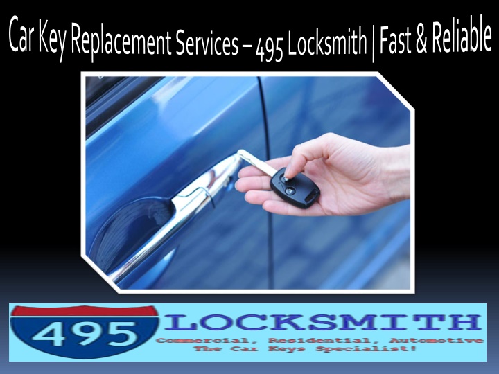 car key replacement services 495 locksmith fast
