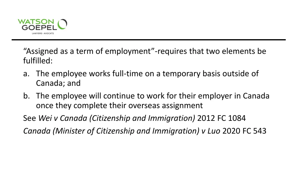 assigned as a term of employment requires that