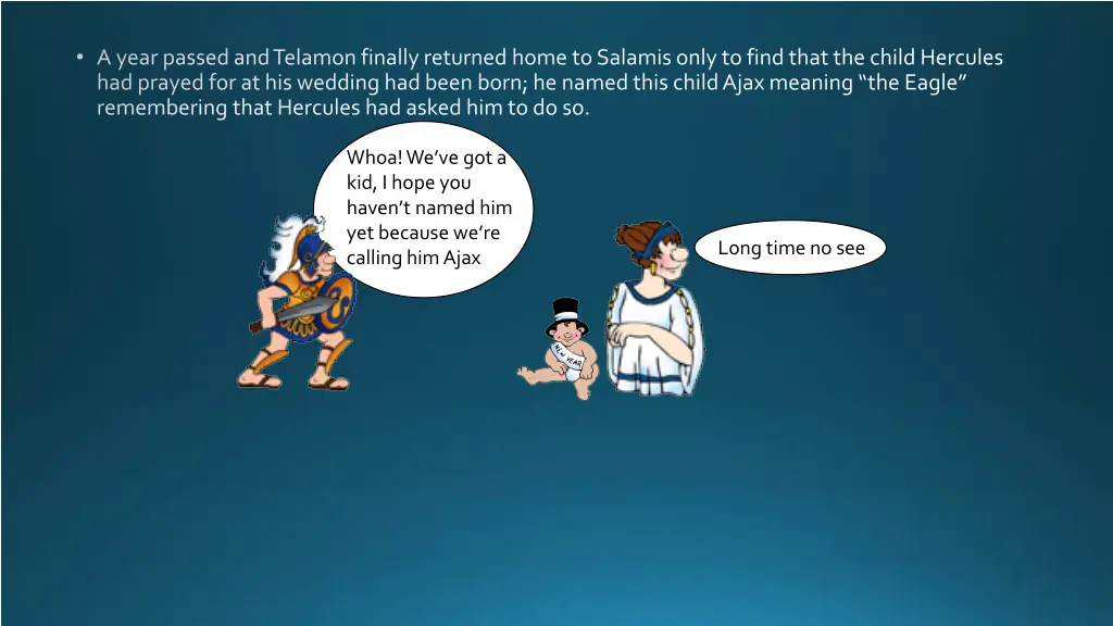 a year passed and telamonfinally returned home