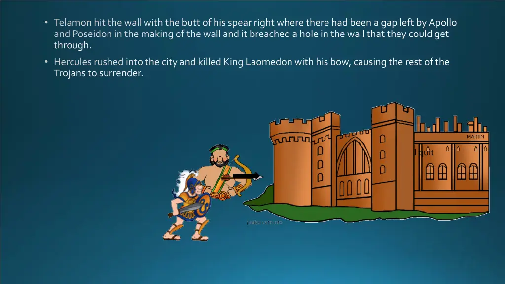 telamonhit the wall with the butt of his spear