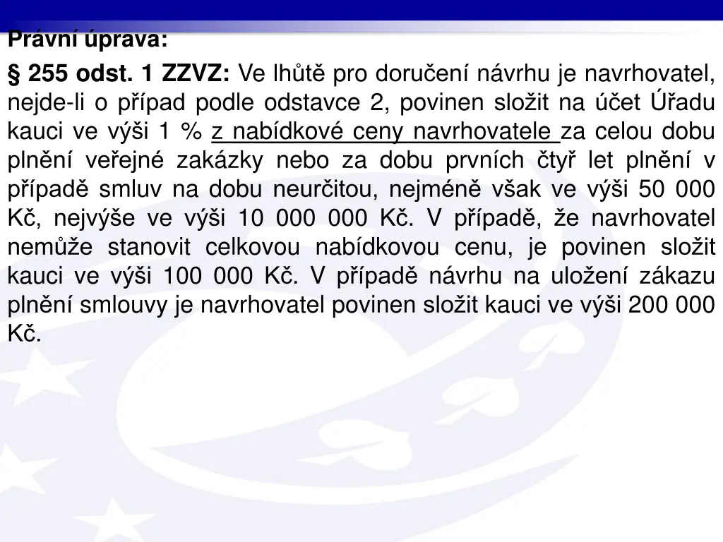 pr vn prava 255 odst 1 zzvz ve lh t pro doru 1