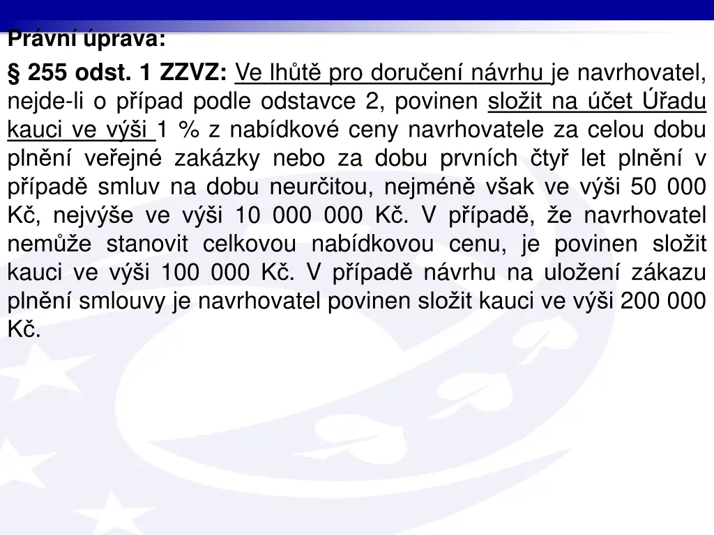 pr vn prava 255 odst 1 zzvz ve lh t pro doru