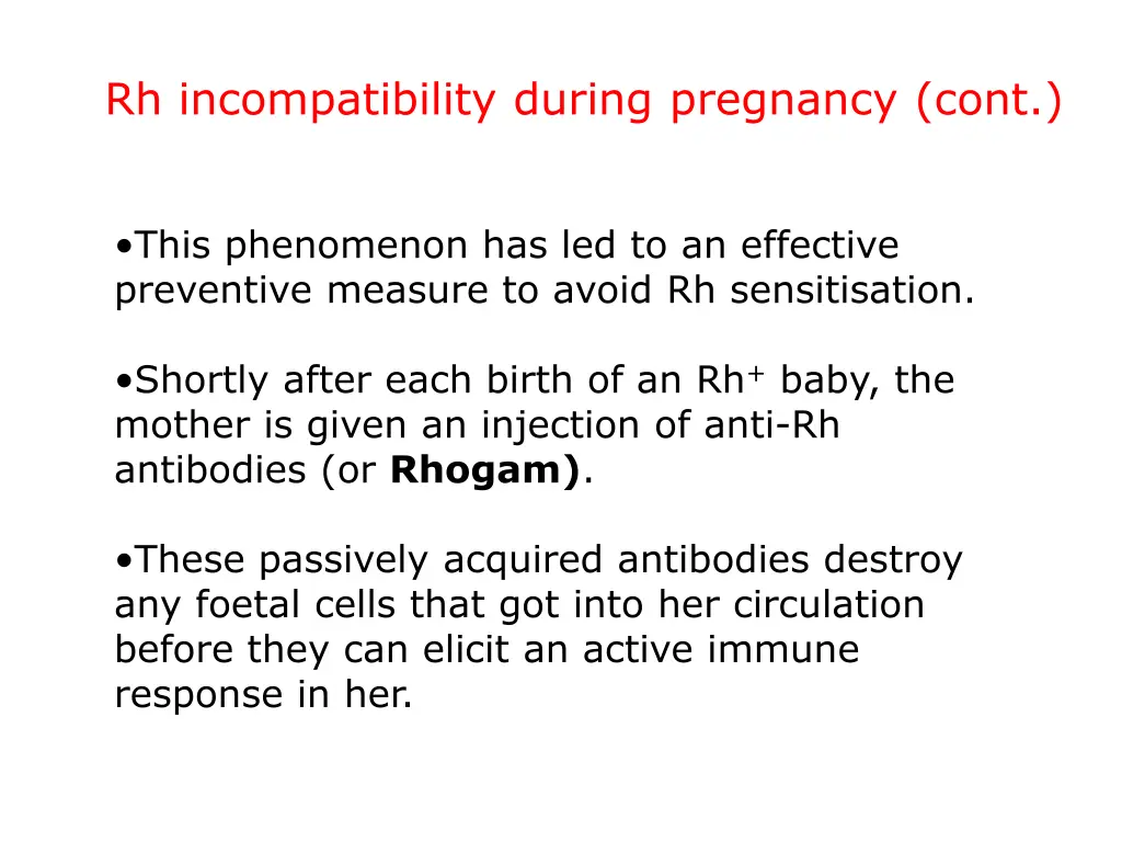 rh incompatibility during pregnancy cont