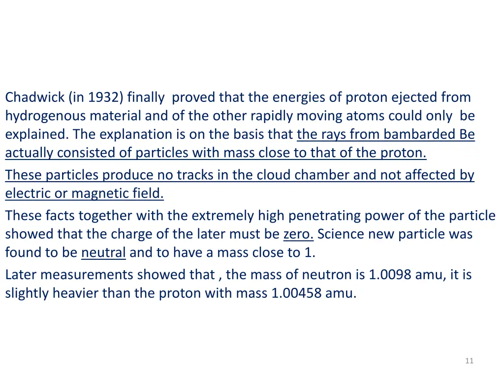 chadwick in 1932 finally proved that the energies