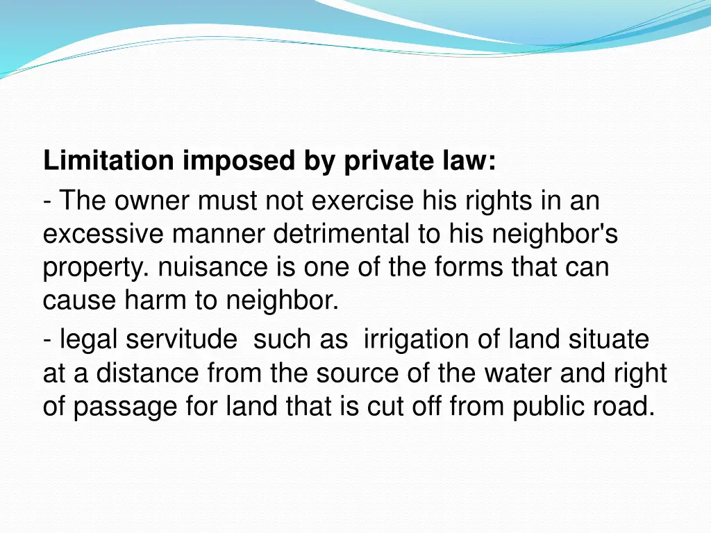limitation imposed by private law the owner must