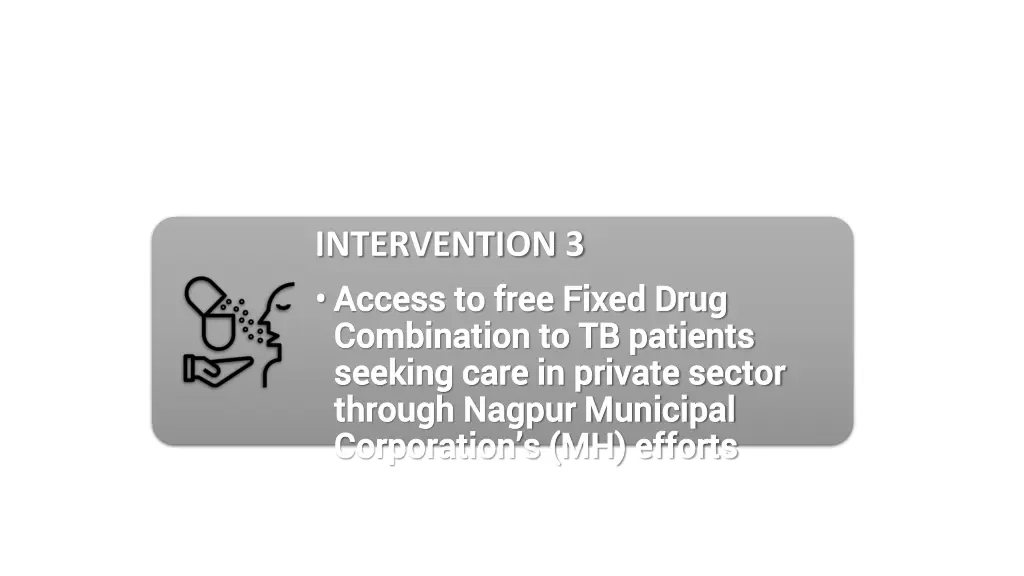 intervention 3 access to free fixed drug access