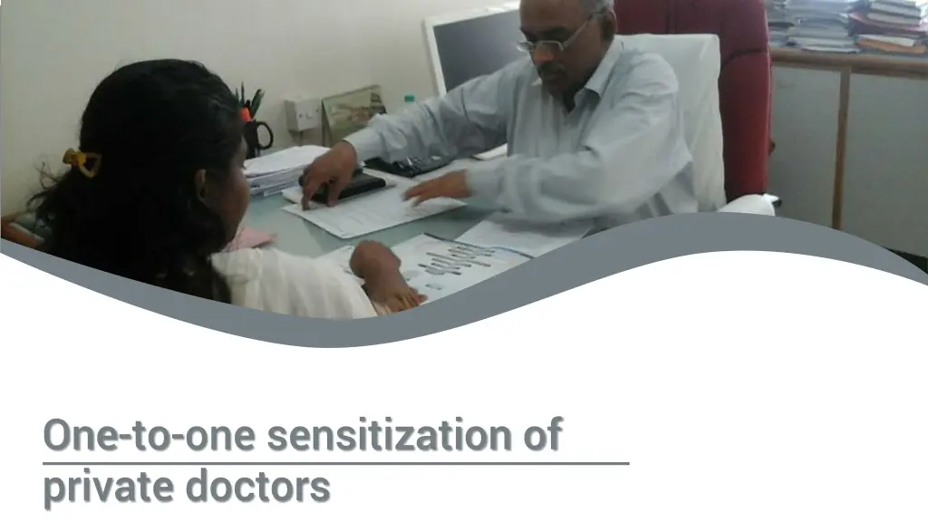 one to one sensitization of private doctors