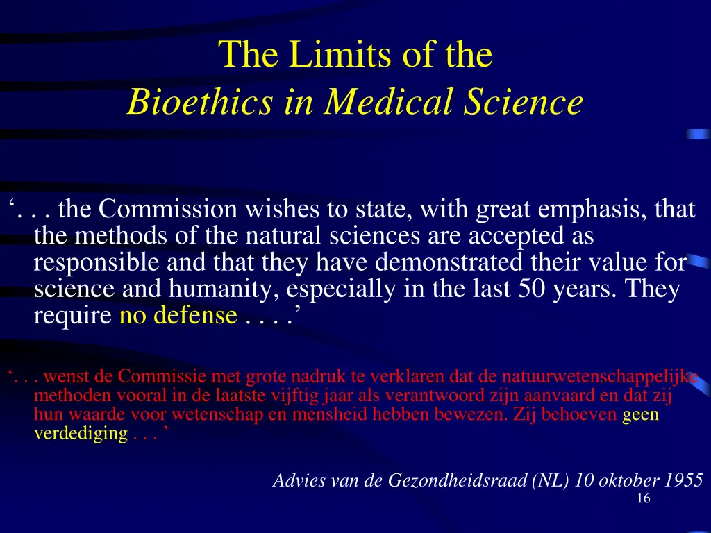 the limits of the bioethics in medical science