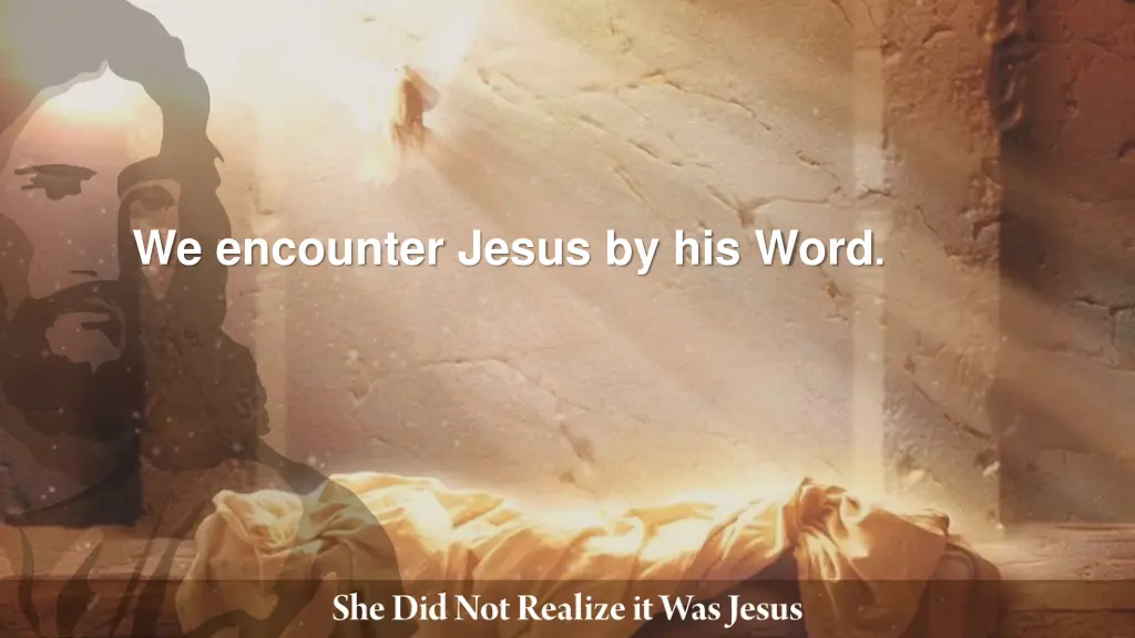 we encounter jesus by his word