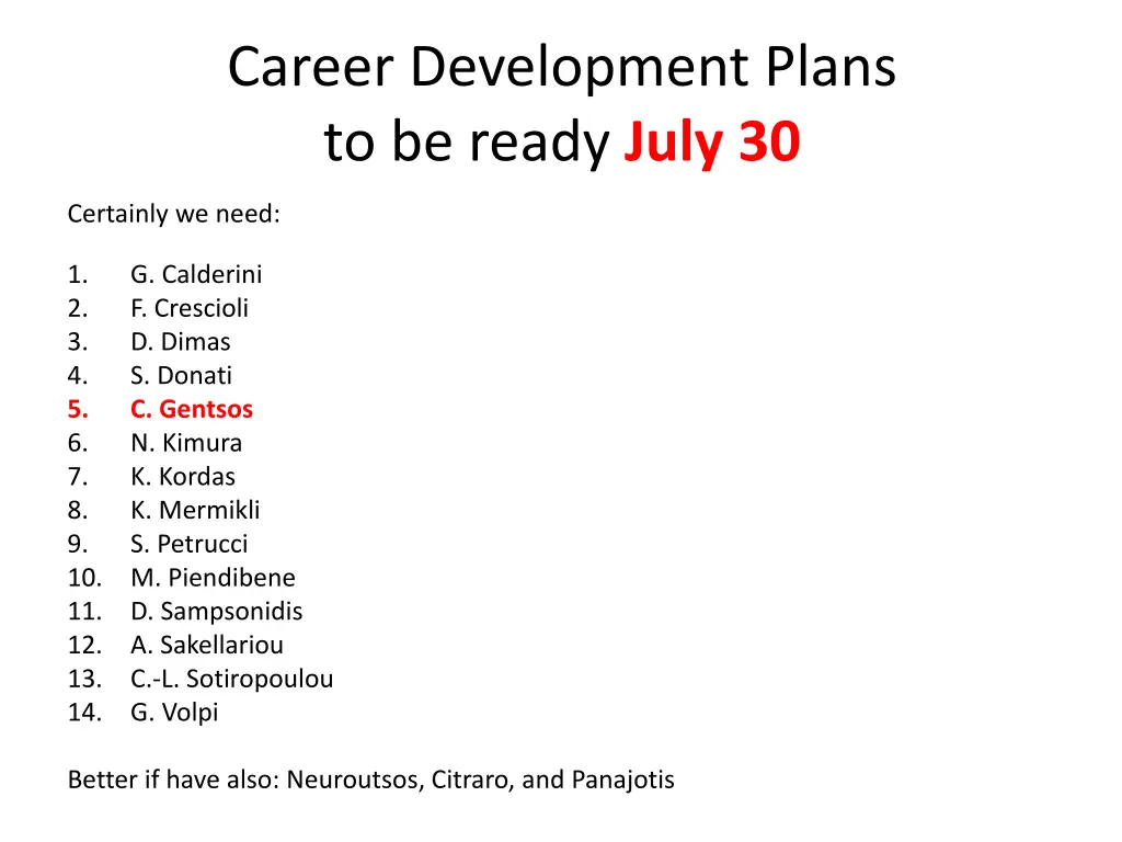 career development plans to be ready july 30