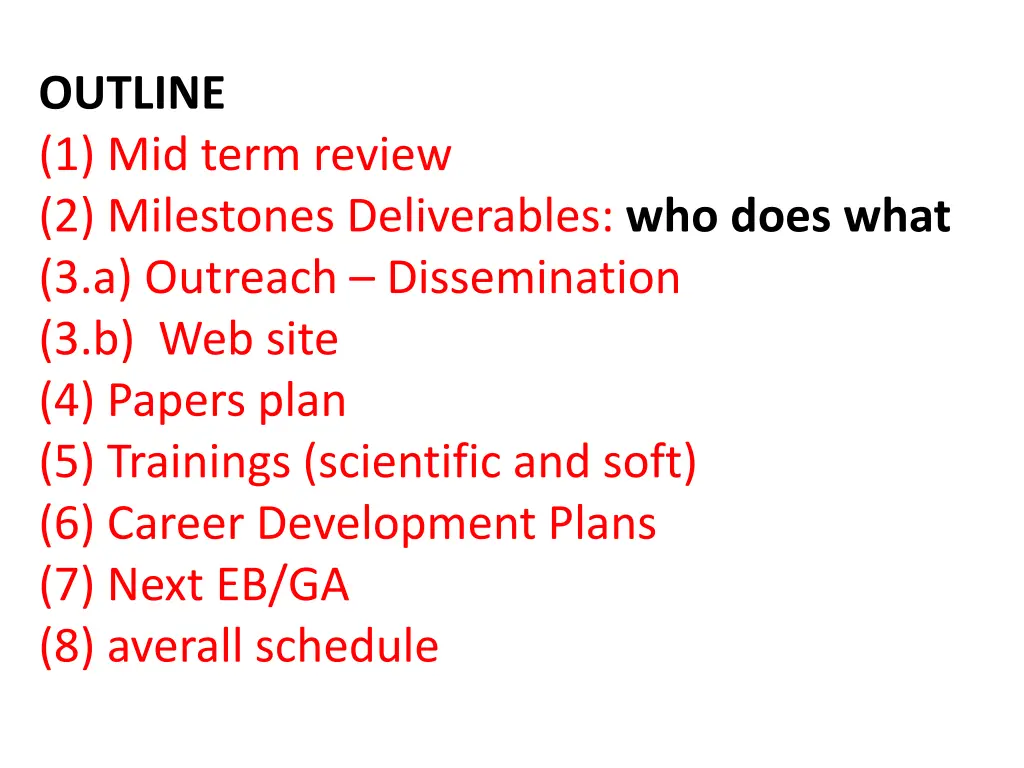 outline 1 mid term review 2 milestones