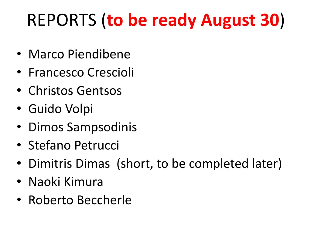 reports to be ready august 30