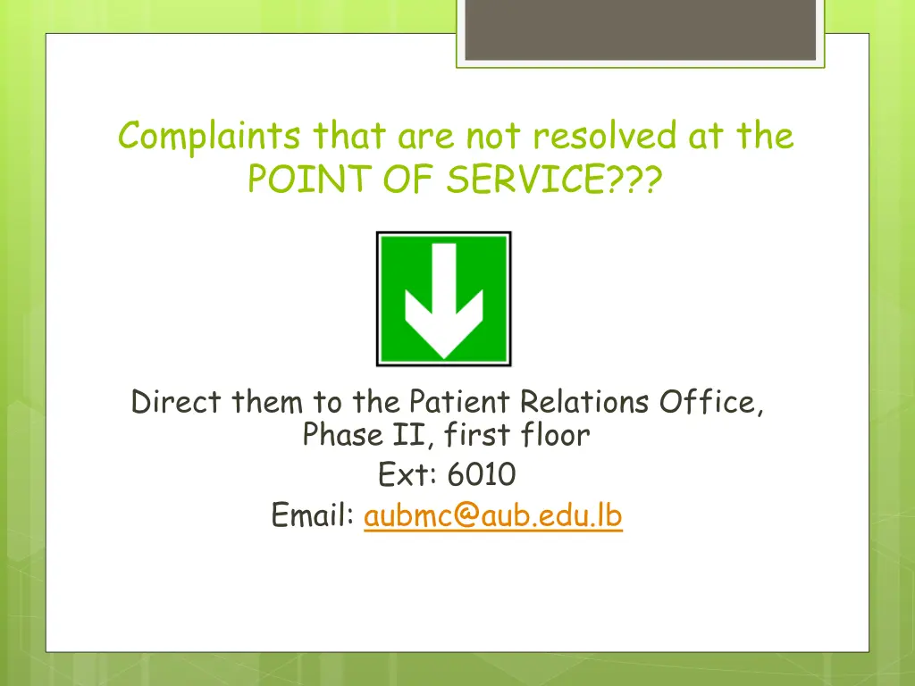 complaints that are not resolved at the point