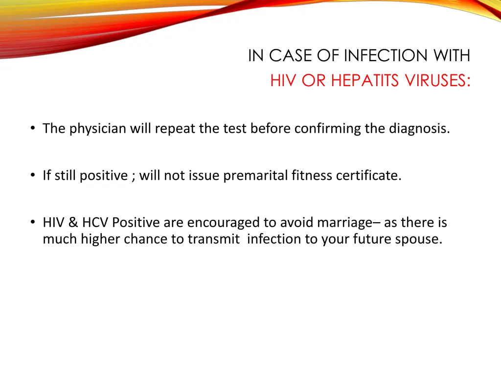 in case of infection with hiv or hepatits viruses