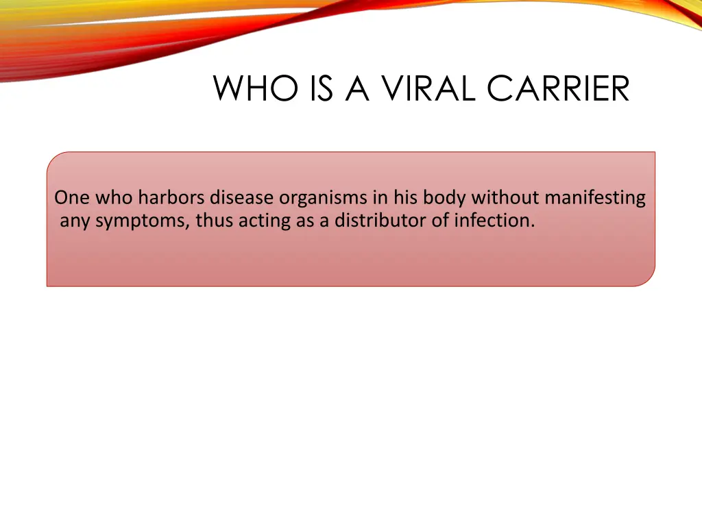 who is a viral carrier