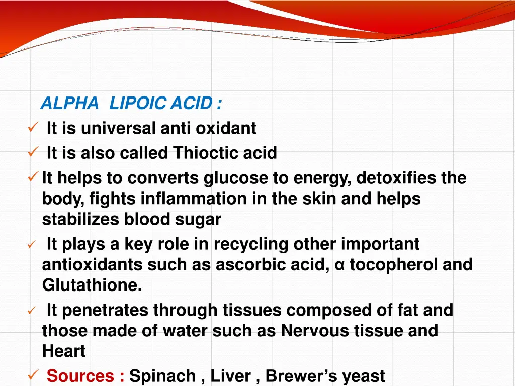 lpha lipoic acid it is universal anti oxidant
