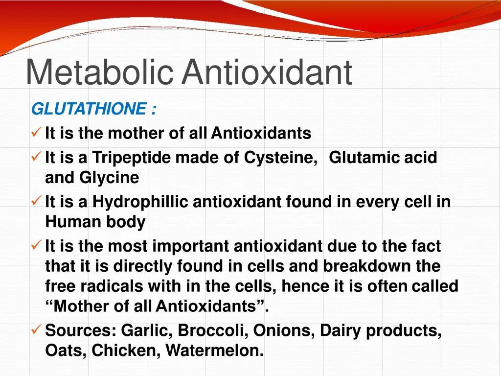 metabolicantioxidant glutathione it is the mother
