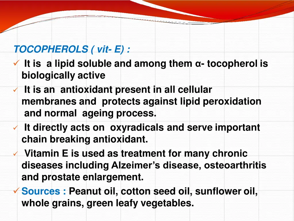 tocopherols vit e it is a lipid soluble and among