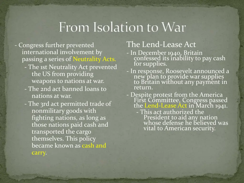 from isolation to war