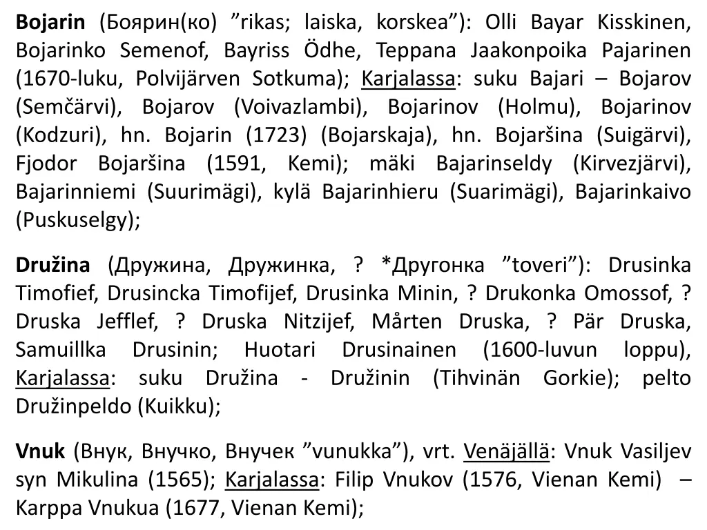 bojarin rikas laiska korskea olli bayar kisskinen
