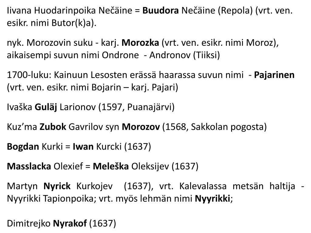 iivana huodarinpoika ne ine buudora ne ine repola