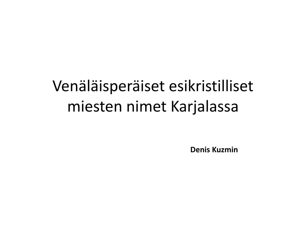 ven l isper iset esikristilliset miesten nimet
