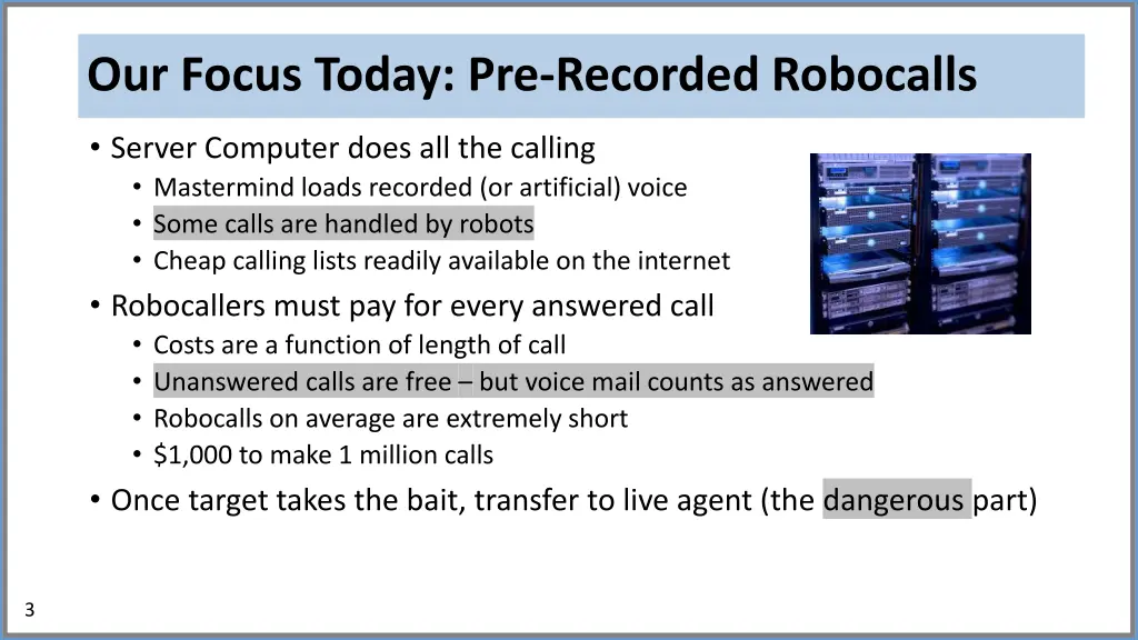 our focus today pre recorded robocalls